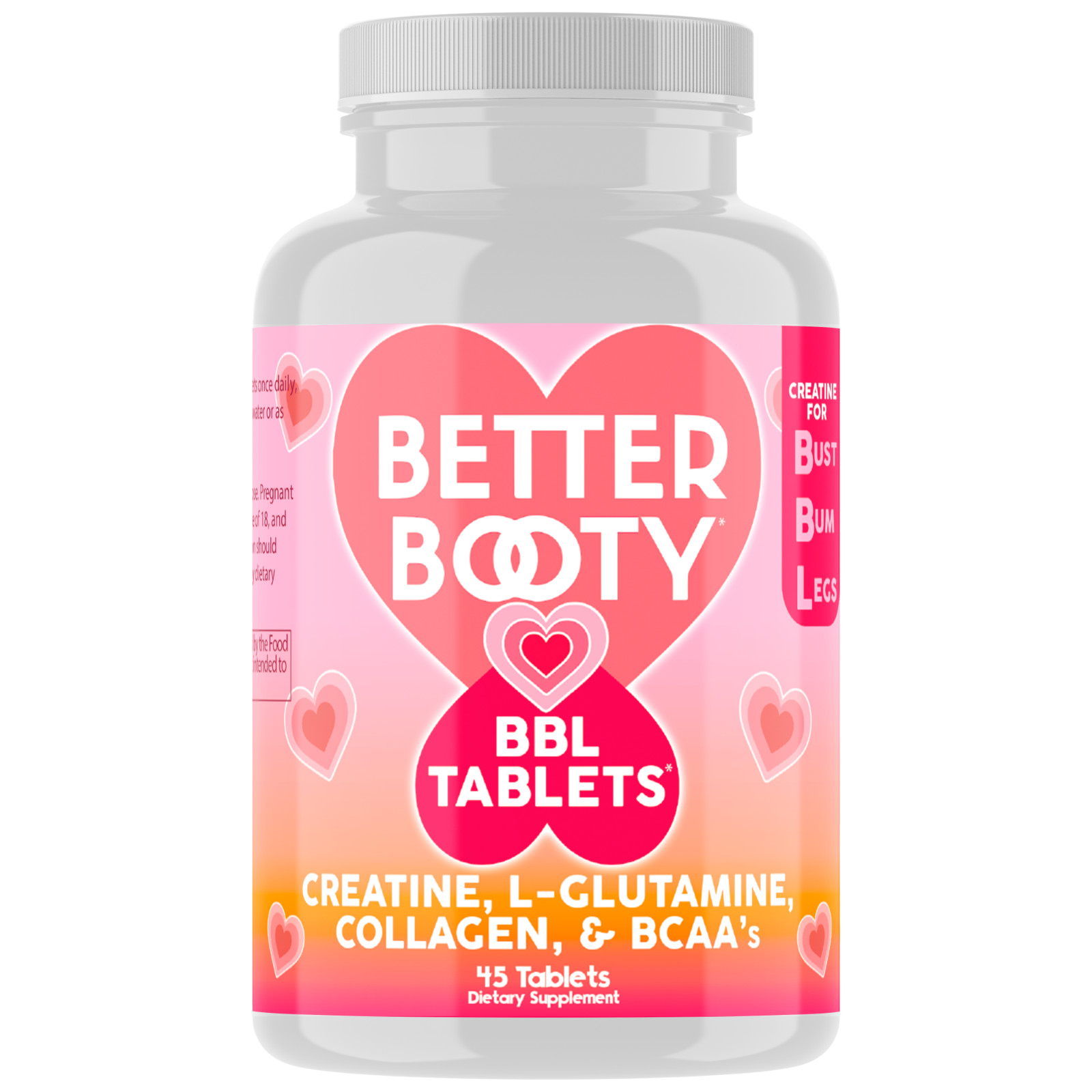 Better Booty BBL Tablets Creatine BCAA’s Women Perfect Peach Glute Builder 45ct